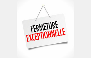 Fermeture exceptionnelle : dimanche 14 septembre